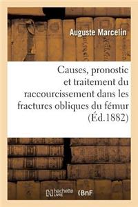 Essai Sur Les Causes, Le Pronostic Et Le Traitement Du Raccourcissement