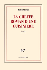 La cheffe, roman d'une cuisiniere