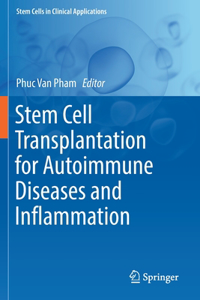 Stem Cell Transplantation for Autoimmune Diseases and Inflammation