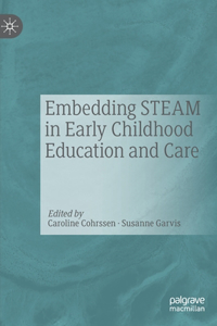Embedding Steam in Early Childhood Education and Care
