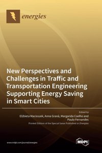 New Perspectives and Challenges in Traffic and Transportation Engineering Supporting Energy Saving in Smart Cities