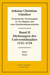 Dichtungen Der Universitätsjahre 1715-1719: 1: Texte. 2: Nachweise Und Erläuterungen