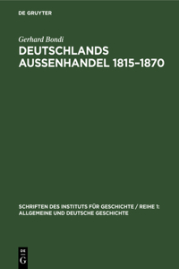 Deutschlands Aussenhandel 1815-1870