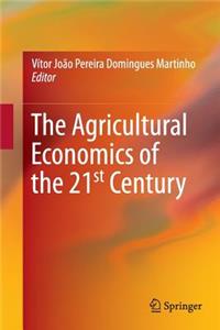 Agricultural Economics of the 21st Century