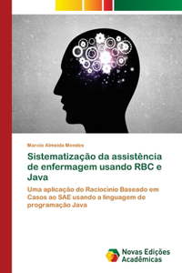 Sistematização da assistência de enfermagem usando RBC e Java