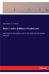 Books I. and II. of Milton's Paradise Lost