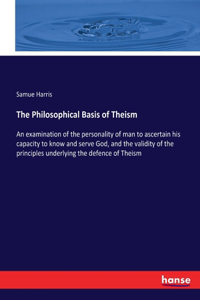 Philosophical Basis of Theism