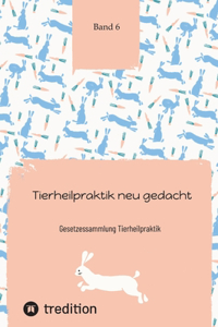 Tierheilpraktik neu gedacht
