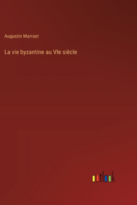 vie byzantine au VIe siècle
