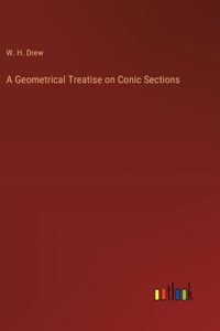 Geometrical Treatise on Conic Sections