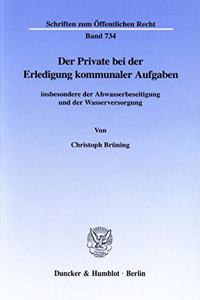 Der Private Bei Der Erledigung Kommunaler Aufgaben
