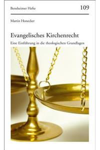 Evangelisches Kirchenrecht: Eine Einfuhrung in Die Theologischen Grundglagen