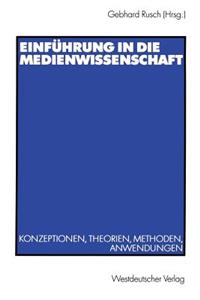 Einführung in die Medienwissenschaft