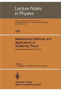 Mathematical Methods and Applications of Scattering Theory
