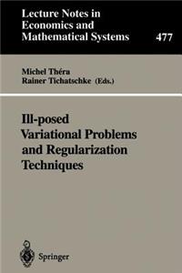 Ill-Posed Variational Problems and Regularization Techniques