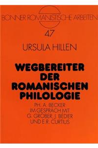 Wegbereiter der romanischen Philologie