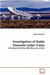 Investigation of Radio Channels under Trains