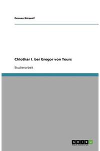 Chlothar I. bei Gregor von Tours