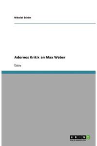 Adornos Kritik an Max Weber