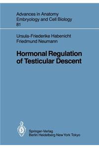 Hormonal Regulation of Testicular Descent