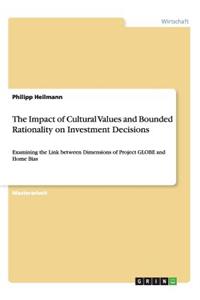 The Impact of Cultural Values and Bounded Rationality on Investment Decisions