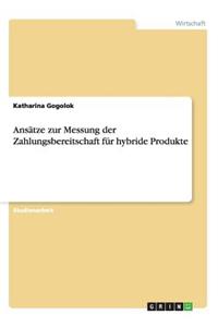 Ansätze zur Messung der Zahlungsbereitschaft für hybride Produkte