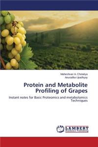 Protein and Metabolite Profiling of Grapes