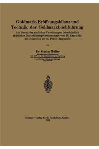 Goldmark-Eröffnungsbilanz Und Technik Der Goldmarkbuchführung