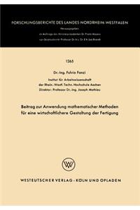 Beitrag Zur Anwendung Mathematischer Methoden Für Eine Wirtschaftlichere Gestaltung Der Fertigung