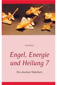 Engel, Energie und Heilung 7