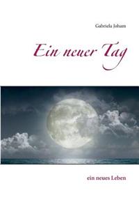 Ein neuer Tag