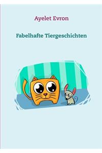 Fabelhafte Tiergeschichten