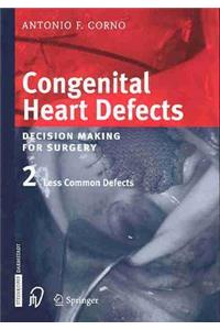 Congenital Heart Defects. Decision Making for Cardiac Surgery