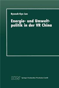 Energie- Und Umweltpolitik in Der VR China