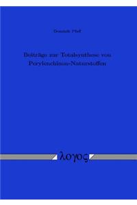 Beitrage Zur Totalsynthese Von Perylenchinon-Naturstoffen