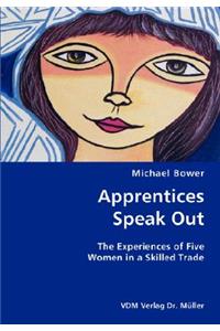 Apprentices Speak Out