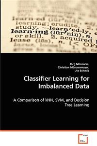 Classifier Learning for Imbalanced Data