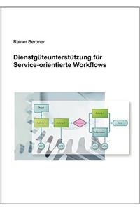 Dienstgüteunterstützung für Service-orientierte Workflows
