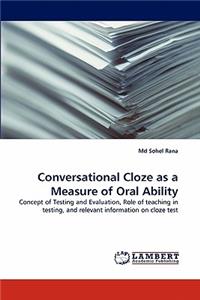 Conversational Cloze as a Measure of Oral Ability