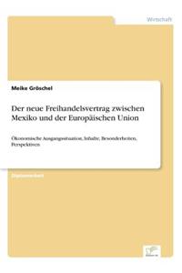 neue Freihandelsvertrag zwischen Mexiko und der Europäischen Union