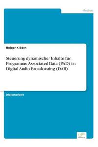 Steuerung dynamischer Inhalte für Programme Associated Data (PAD) im Digital Audio Broadcasting (DAB)