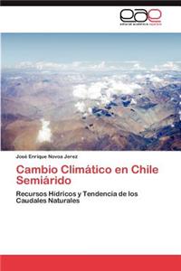 Cambio Climático en Chile Semiárido