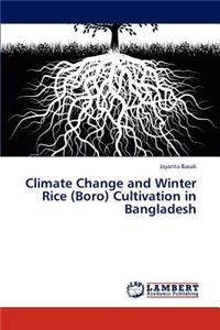 Climate Change and Winter Rice (Boro) Cultivation in Bangladesh