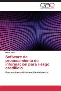 Software de Procesamiento de Informacion Para Riesgo Crediticio