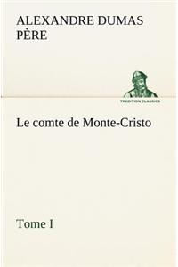 comte de Monte-Cristo, Tome I