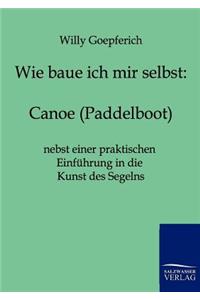 Wie baue ich mir ein Canoe (Paddelboot)