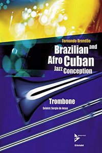 Brazilian and Afro-Cuban Jazz Conception -- Trombone