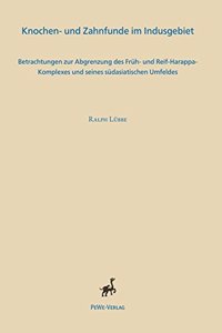 Knochen- Und Zahnfunde Im Indusgebiet