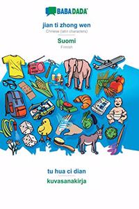 BABADADA, jian ti zhong wen - Suomi, tu hua ci dian - kuvasanakirja