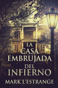 La Casa Embrujada del Infierno